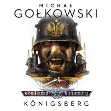 Stalowe Szczury 3. Königsberg audiobook, Michał Gołkowski