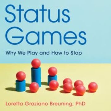 Status Games audiobook, Loretta Graziano Breuning