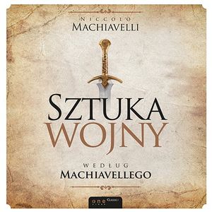 Sztuka wojny według Machiavellego, Niccolo Machiavelli