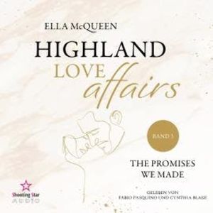 The promises we made - Highland Love Affairs, Band 3 (ungekürzt), Ella McQueen