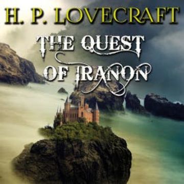 The Quest of Iranon audiobook, H. P. Lovecraft