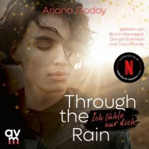 Through the Rain  Ich fühle nur dich, Ariana Godoy