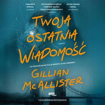 Twoja ostatnia wiadomość audiobook, Gillian Mcallister