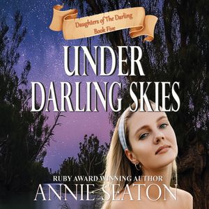 Under Darling Skies, Annie Seaton