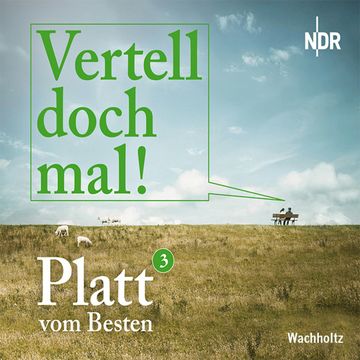Platt vom Besten (Vertell doch mal! 3) audiobook, N.N.