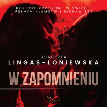 W zapomnieniu audiobook, Agnieszka Lingas-Łoniewska