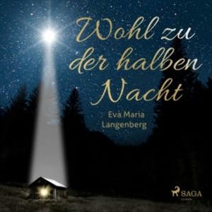 Wohl zu der halben Nacht, Eva-Maria Langenberg