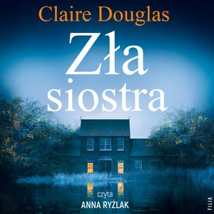 Zła siostra, Claire Douglas