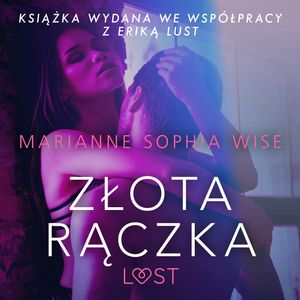 Złota rączka. Opowiadanie erotyczne, Marianne Sophia Wise