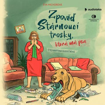 Zpověď stárnoucí trosky, která má psa audiobook, Eva Michorová