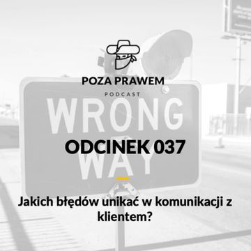 #037 - Jakich błędów unikać w komunikacji z klientem? audiobook, Jerzy Rajkow-Krzywicki, Szymon Kwiatkowski