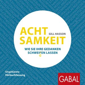 Achtsamkeit, Gill Hasson