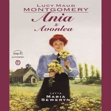 Ania z Avonlea audiobook, Lucy Maud Montgomery