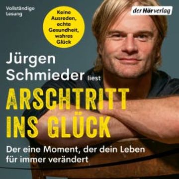 Arschtritt ins Glück audiobook, Jürgen Schmieder