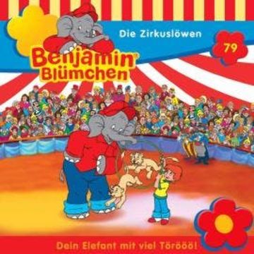 Benjamin Blümchen, Folge 79: Die Zirkuslöwen audiobook, Ulli Herzog