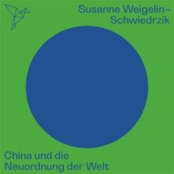 China und die Neuordnung der Welt - Auf dem Punkt (Ungekürzt) audiobook, Susanne Weigelin-Schwiedrzik