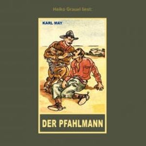 Der Pfahlmann, Karl May