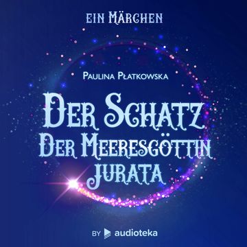 Der Schatz der Meeresgöttin Jurata, Paulina Płatkowska