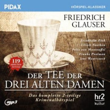 Der Tee der drei alten Damen audiobook, Friedrich Glauser