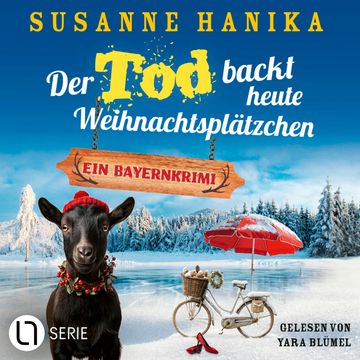 Der Tod backt heute Weihnachtsplätzchen - Sofia und die Hirschgrund-Morde, Teil 27 (Ungekürzt), Susanne Hanika