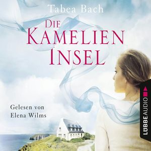 Die Kamelien-Insel (Kamelien-Insel 1), Tabea Bach