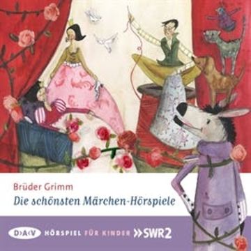 Die schönsten Märchen-Hörspiele audiobook, Brüder Grimm