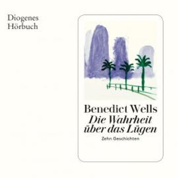 Die Wahrheit über das Lügen audiobook, Benedict Wells