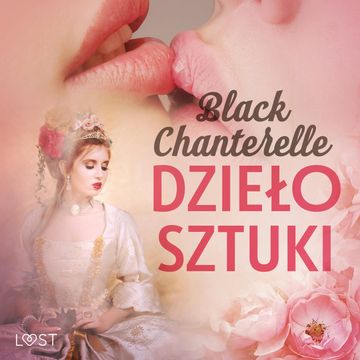 Dzieło sztuki – erotyka lesbijska audiobook, Black Chanterelle