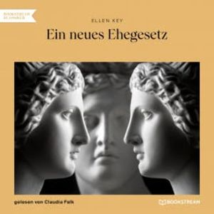 Ein neues Ehegesetz, Ellen Key
