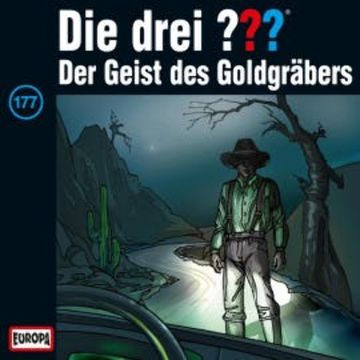 Folge 177: Der Geist des Goldgräbers audiobook, André Minninger