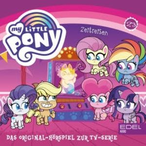 Folge 23: Zeitreisen / Apfelsaft für alle Ponys (Das Original-Hörspiel zur TV-Serie), Angela Strunck