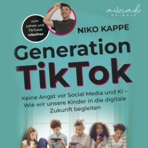 Generation TikTok, Niko Kappe