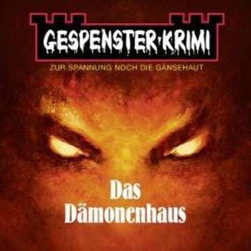 Gespenster-Krimi - Das Dämonenhaus audiobook, Neal Davenport