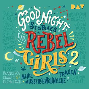 Good Night Stories for Rebel Girls 2, Elena Favilli, Francesca Cavallo