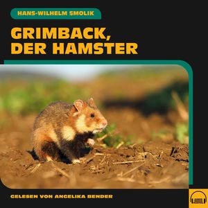 Grimback der Hamster, Hans-Wilhelm Smolik