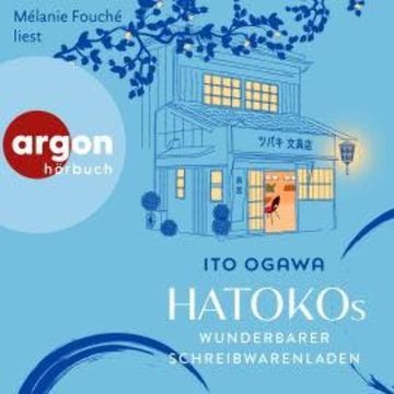 Hatokos wunderbarer Schreibwarenladen (Ungekürzte Lesung) audiobook, Ito Ogawa