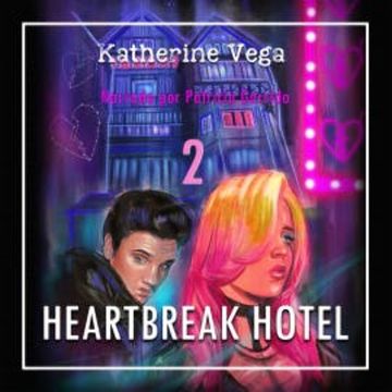 Heartbreak Hotel 2 audiobook, Katherine Vega