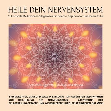 Heile dein Nervensystem – Selbstheilungskräfte aktivieren und stärken – 11 kraftvolle Meditationen & Hypnosen für Balance, Reg audiobook, Zentrum für Selbstheilung