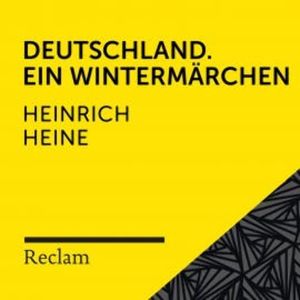Heine: Deutschland. Ein Wintermärchen, Heinrich Heine