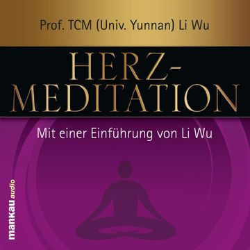 Herz-Meditation audiobook, Li Wu