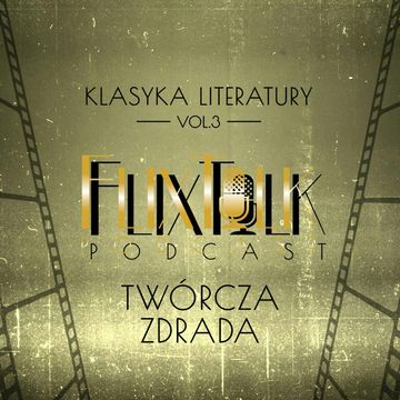 Klasyka literatury vol. 3: Twórcza zdrada (Tron we krwi, Piętaszek) audiobook, #FlixTalk - podcast filmowy