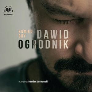 Koniec gry, Damian Jankowski, Dawid Ogrodnik