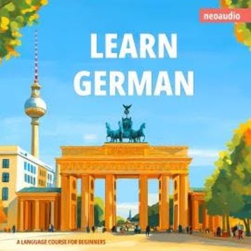 Language Courses for Beginners, Learn German (Unabridged) audiobook, NeoAudio