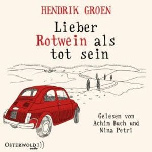 Lieber Rotwein als tot sein, Hendrik Groen