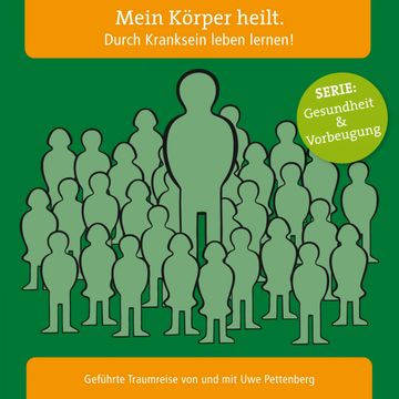 Mein Körper heilt. Durch Kranksein leben lernen! audiobook, N.N.