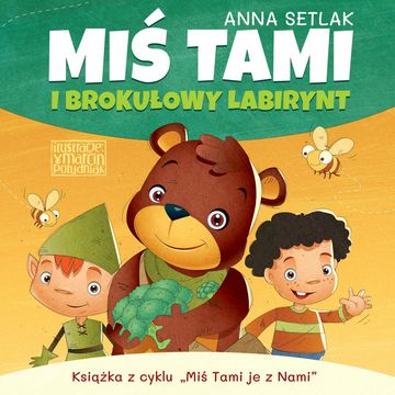 Miś Tami i brokułowy labirynt audiobook, Anna Setlak