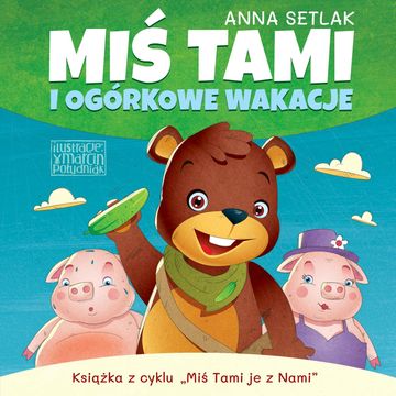 Miś Tami i ogórkowe wakacje audiobook, Anna Setlak