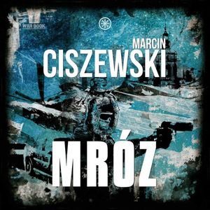 Mróz, Marcin Ciszewski