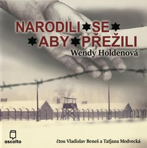 Narodili se, aby přežili, Wendy Holdenová