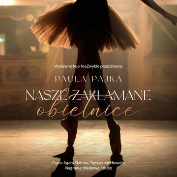 Nasze zakłamane obietnice audiobook, Paula Pajka